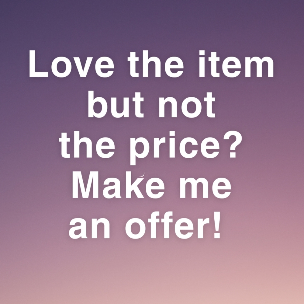 I consider all reasonable offers